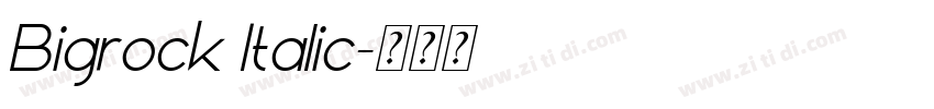 Bigrock Italic字体转换